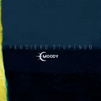 Pensiero stupendo by Moody