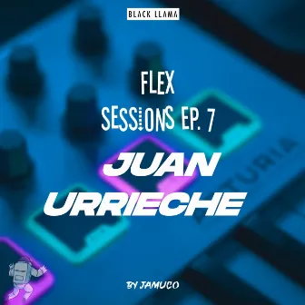 Flex Sessions, Ep. 7 by Jamuco