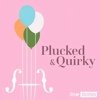 Plucked and Quirky by Jez Hurst