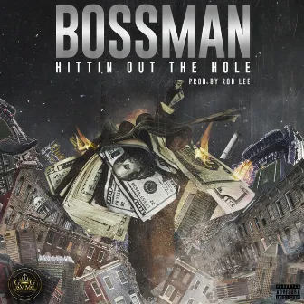 Hittin' Out the Hole by Bossman