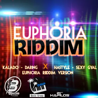 Euphoria Riddim by Hastyle