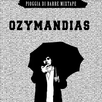 Pioggia di barre MIXTAPE by Ozymandias