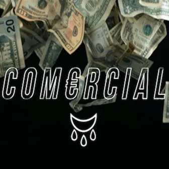 COM€RCIAL by Dry Chèlle