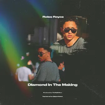 Diamond In The Making by Roles Royce