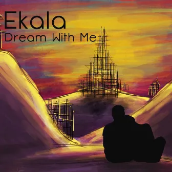 Dream With Me by Ekala