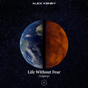 Life Without Fear (Legacy) by Alex Kenby