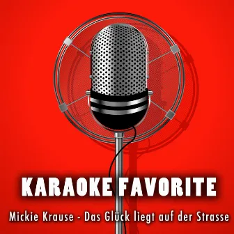 Das Glück liegt auf der Strasse (Karaoke Version) [Originally Performed By Mickie Krause] by Anna Gramm