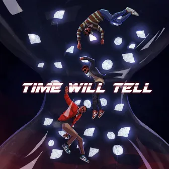 TIME WILL TELL by YDN