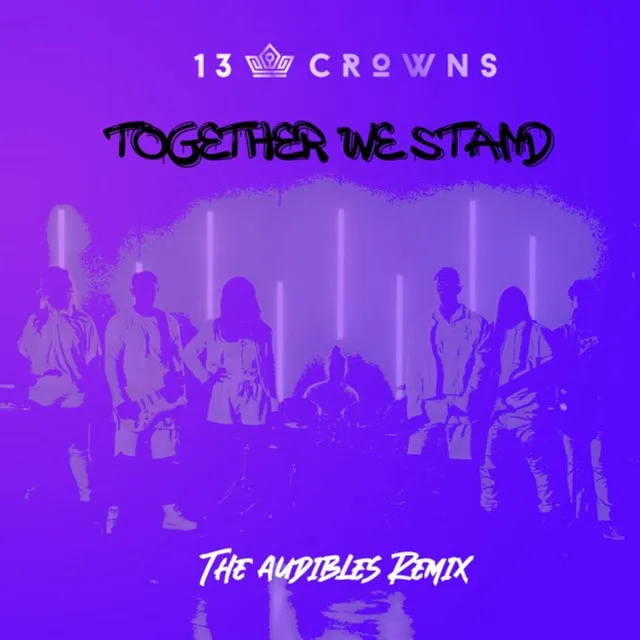 Together We Stand (The Audibles Remix)