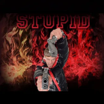 STUPID by SYB Koby