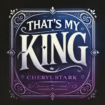 That's My King by Cheryl Stark