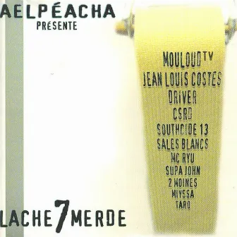 Lache 7 Merde by Aelpéacha