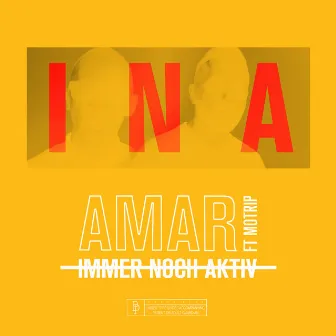 I.N.A by Amar