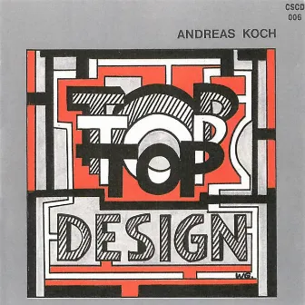 Top Design by Andreas Koch