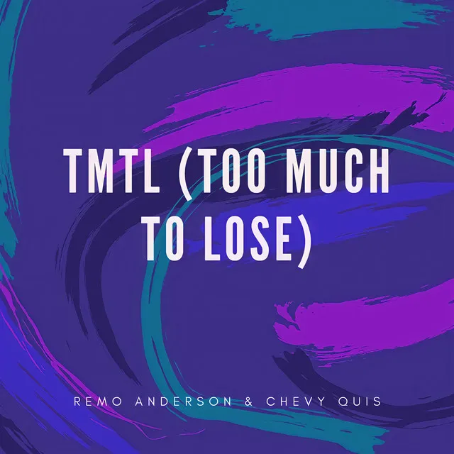 TMTL (Too Much To Lose)