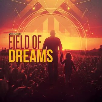 Field of Dreams by Monster Taxi