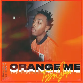 Orange Me by Tezzygsup