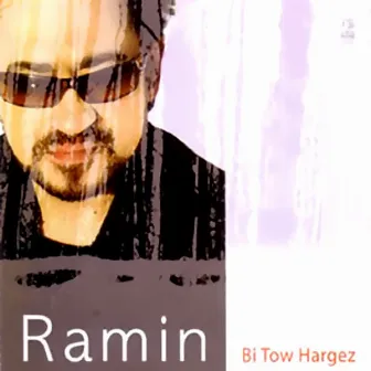 Be Tow Hargez by Ramin