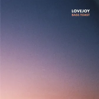 Lovejoy by Bass Toast