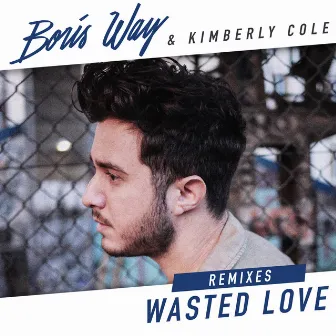 Wasted Love (Remixes) by Kimberly Cole