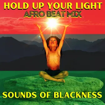 Hold up Your Light (Afro Beat Mix) by Maurice Joshua