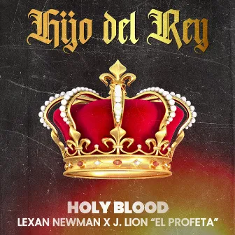 Hijo del Rey by Lexan Newman