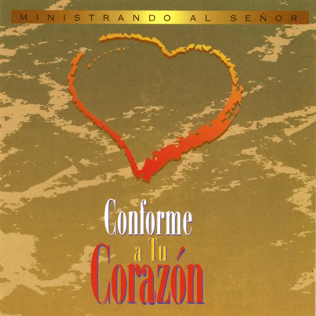 Conforme A tu Corazón