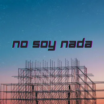 NO SOY NADA by Sage.999