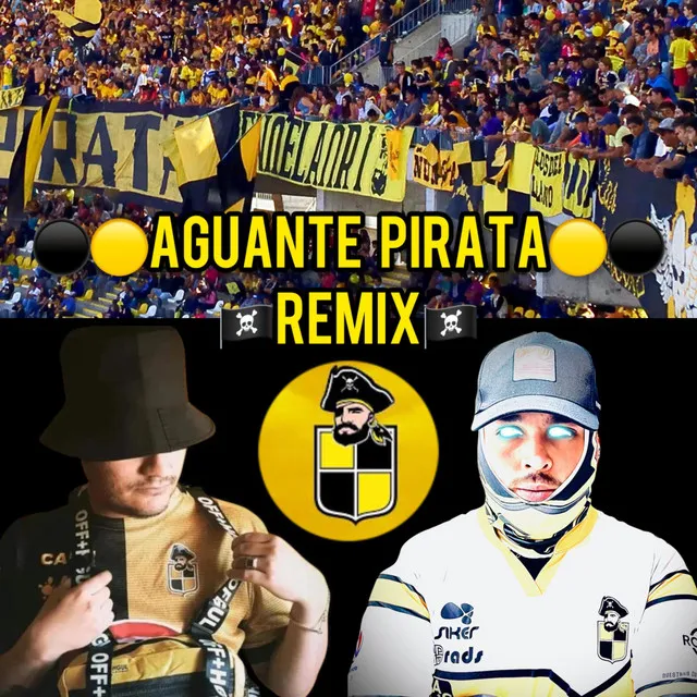 Aguante Pirata (Al Hueso Pirata) - Remix