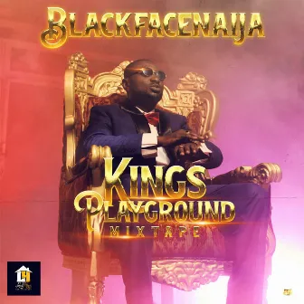 Kings Playground Mixtape by BlackFaceNaija