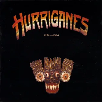 Hurriganes 1978-1984 by Hurriganes