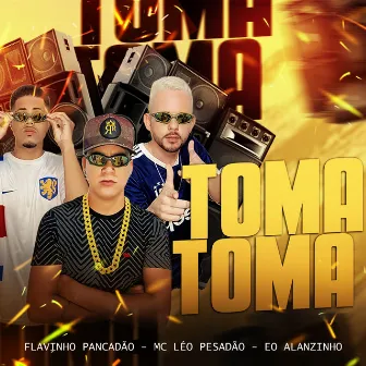 Toma Toma by MC LÉO PESADÃO