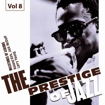 Milestones of Legends: The Prestige of Jazz, Vol. 8 by Larry Young