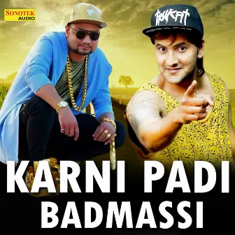 Karni Padi Badmassi by MD DesiRockstar