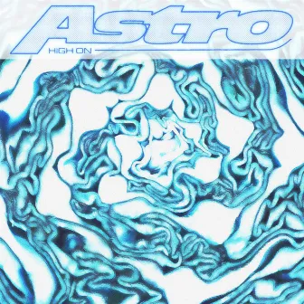 High On by Astro