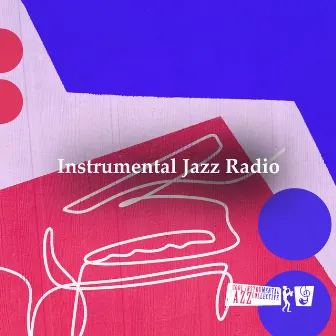 Instrumental Jazz Radio by Cool Instrumental Jazz Collective