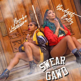 Swear to Gawd by Brooke Valentine