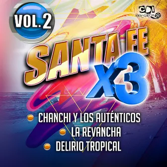 Santa Fe x3 Vol.2 by Cumbias Santafesinas