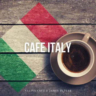 Cafe Italy - Relaxing Italian Jazz Lounge by James Butler