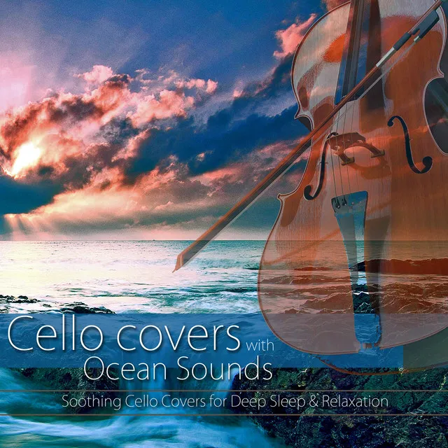 All by Myself - Cello Transcription with Ocean Sounds