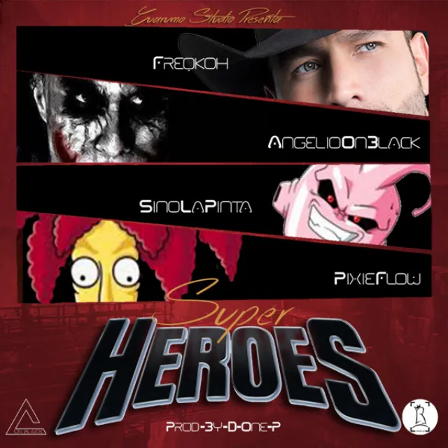 Super Heroes (feat. Sino La Pinta, Freqkoh & Pixie Flow)