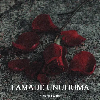 Lamade Unuhuma by Buddhi Sandeepa