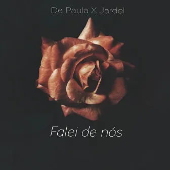 Falei de Nós by De Paula