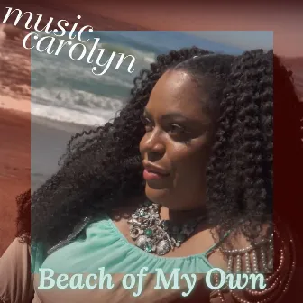 Beach of My Own by Music Carolyn