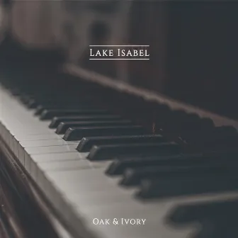 Oak & Ivory by Lake Isabel