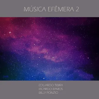 Música Efêmera 2 by Eduardo Tibira