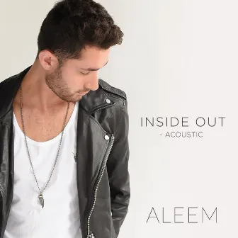 Inside Out (Acoustic) by Aleem