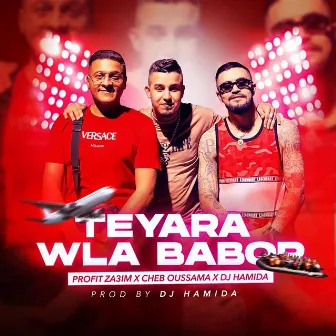 Teyara Wla Babor by Profit Za3im