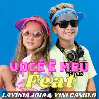 Você É Meu Feat by Lavinia Joia