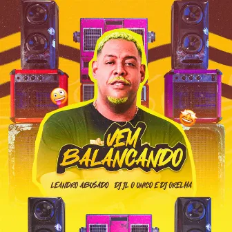 Vem Balaçando by Leandro e as Abusadas